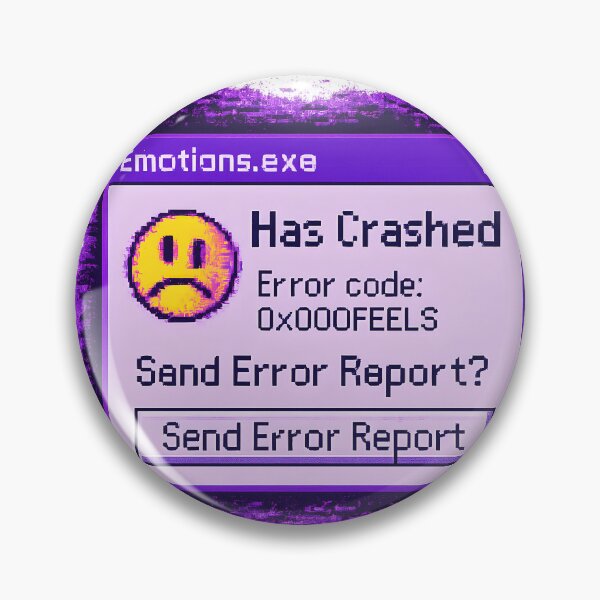 Item preview, Emotions.exe Has Crashed – Glitch Pop-Up Error Meme designed and sold by VibeSnax.