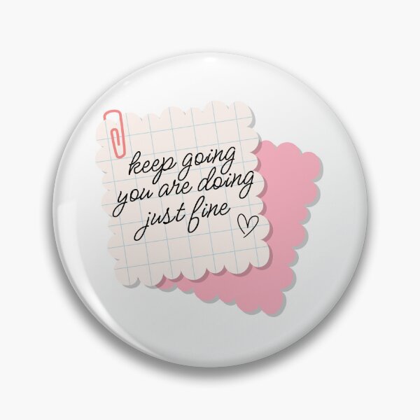 Item preview, Keep Going You’re Doing Just Fine – Cute Motivational Reminder Note Design designed and sold by Floraza.