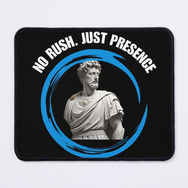 Item preview, No Rush, Just Presence - Stoic Philosopher Marcus Aurelius Artwork designed and sold by LexaArtworks.