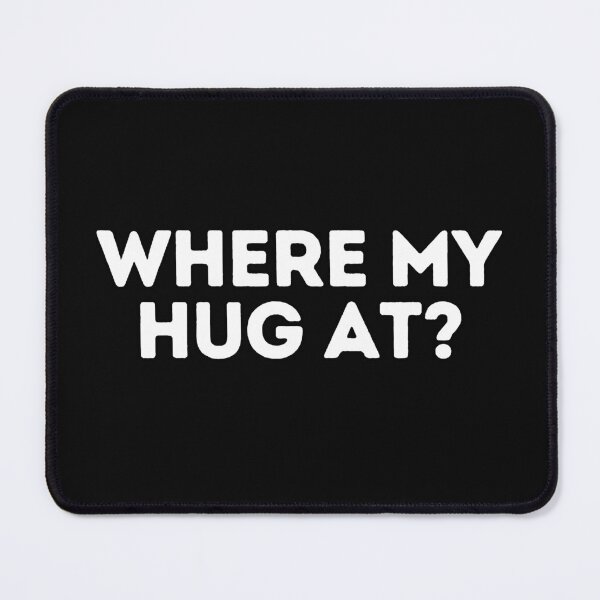 Item preview, Where My Hug At designed and sold by Belarte.shop.