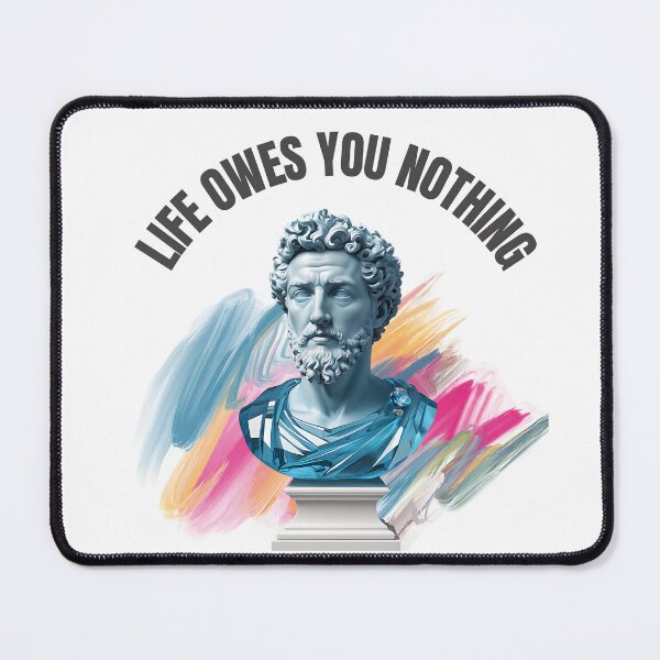 Item preview, Life Owes You Nothing - Stoic Philosopher Marcus Aurelius Artwork designed and sold by LexaArtworks.