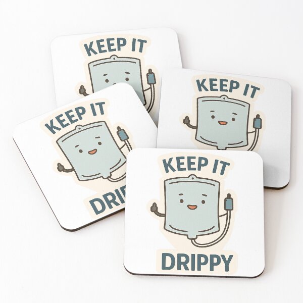 Item preview, Keep It Drippy designed and sold by NurseNerdCo.