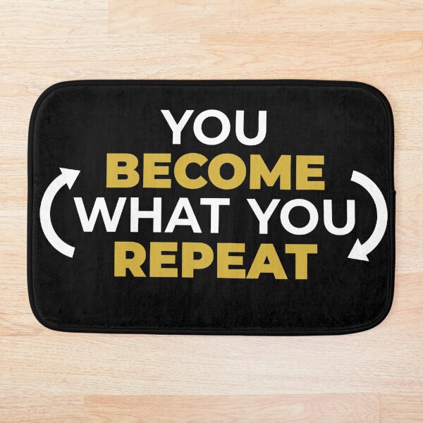 Item preview, YOU BECOME WHAT YOU REPEAT — Minimal Motivational Quote Design designed and sold by DKunic.