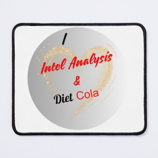 Item preview, I love Intel Analysis & Diet Cola  designed and sold by Florida Crime and Intelligence Analyst Assocation.