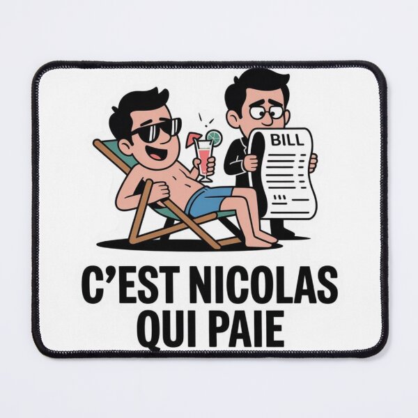 Item preview, It's Nicolas who pays - C'est Nicolas Qui Paie  designed and sold by ByBryteG.