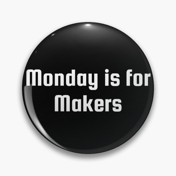 Item preview, Monday is for Makers designed and sold by Ninjacatoff.