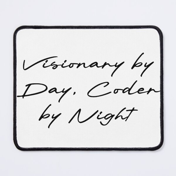Item preview, Visionary by Day, Coder by Night designed and sold by Ninjacatoff.