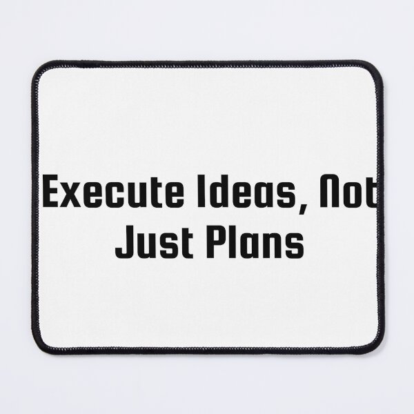 Item preview, Execute Ideas, Not Just Plans designed and sold by Ninjacatoff.