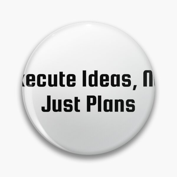 Item preview, Execute Ideas, Not Just Plans designed and sold by Ninjacatoff.