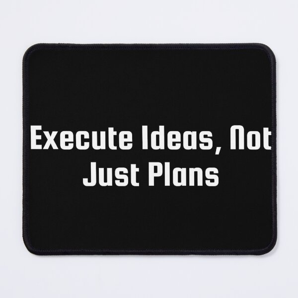 Item preview, Execute Ideas, Not Just Plans designed and sold by Ninjacatoff.
