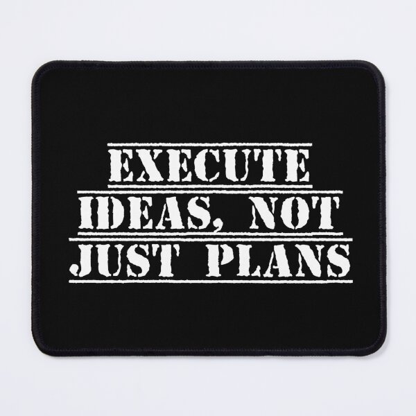 Item preview, Execute Ideas, Not Just Plans designed and sold by Ninjacatoff.