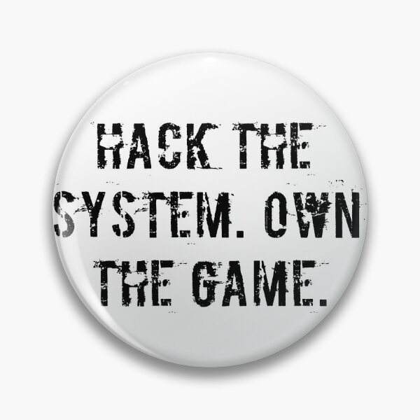 Item preview, Hack the System. Own the Game. designed and sold by Ninjacatoff.