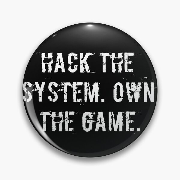Item preview, Hack the System. Own the Game. designed and sold by Ninjacatoff.