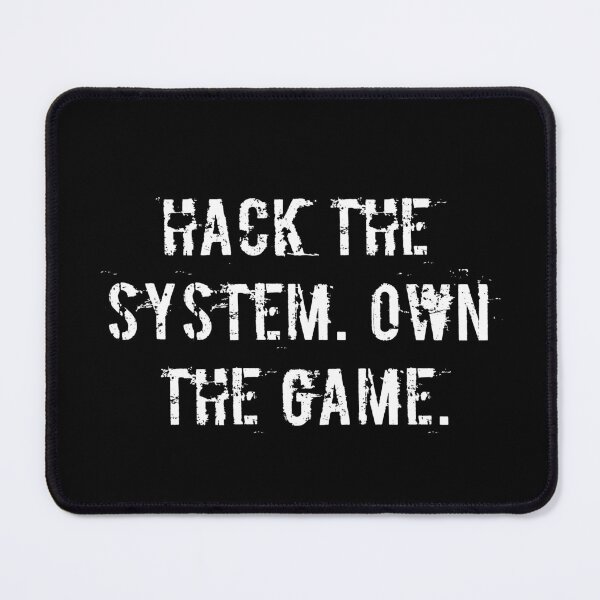 Item preview, Hack the System. Own the Game. designed and sold by Ninjacatoff.