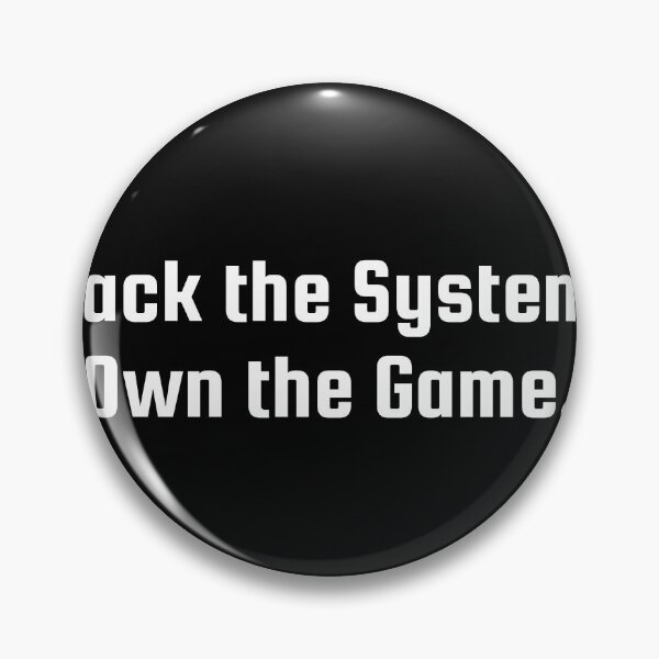 Item preview, Hack the System. Own the Game. designed and sold by Ninjacatoff.