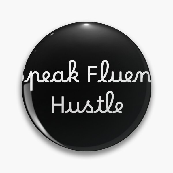Item preview, Speak Fluent Hustle designed and sold by Ninjacatoff.