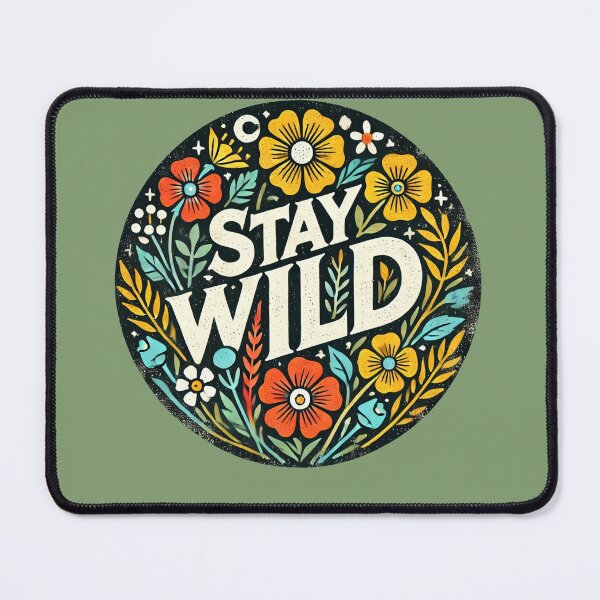 Item preview, Stay Wild, Wildflowers designed and sold by FrictionMaxxing.