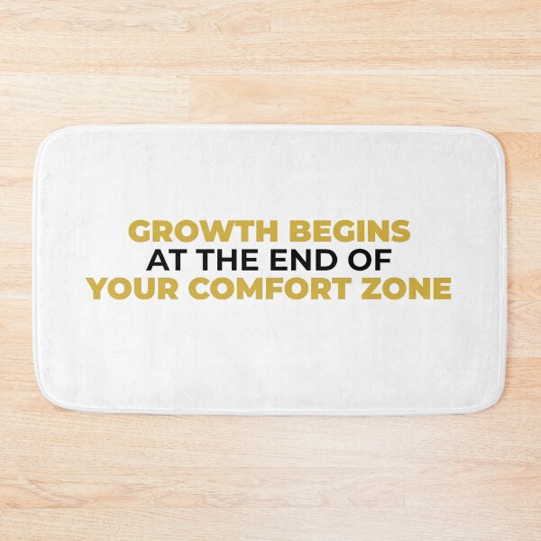 Item preview, GROWTH BEGINS AT THE END OF YOUR COMFORT ZONE designed and sold by DKunic.