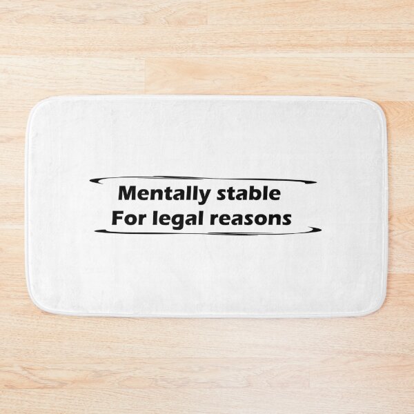 Item preview, Mentally stable — for legal reasons designed and sold by Positive Mindzet!.