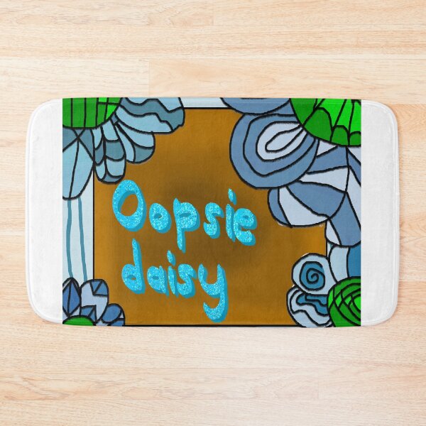 Item preview, Oopsie daisy designed and sold by Sleekfox02356.