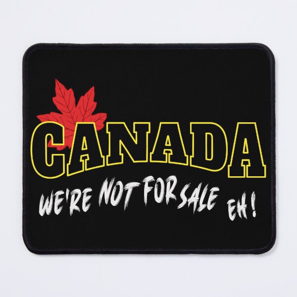 Item preview, Canada We’re Not For Sale Eh! By Tjays on a Fun designed and sold by TJays.