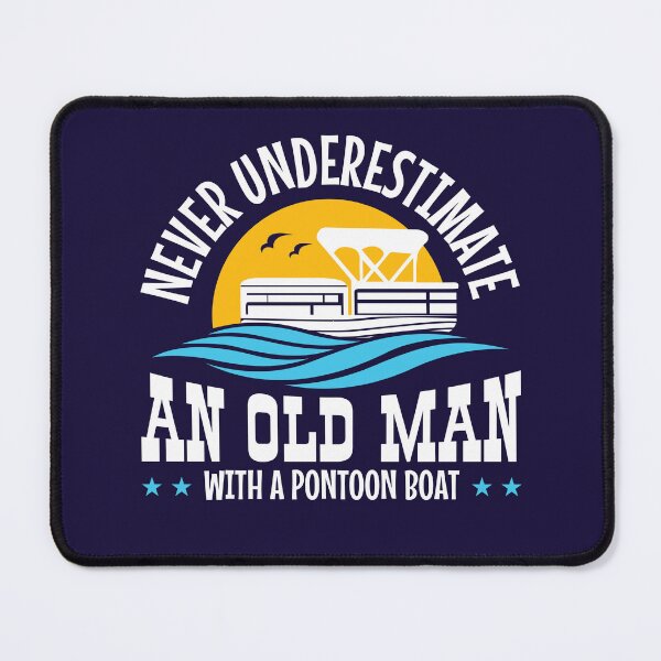 Item preview, Never Underestimate An Old Man With A Pontoon Boat designed and sold by jaygo.