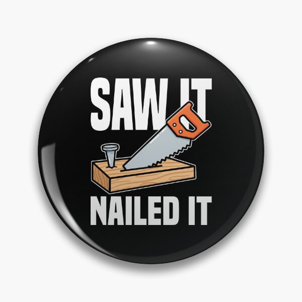 Item preview, SAW IT, NAILED IT - CARPENTER designed and sold by KEF Custom.
