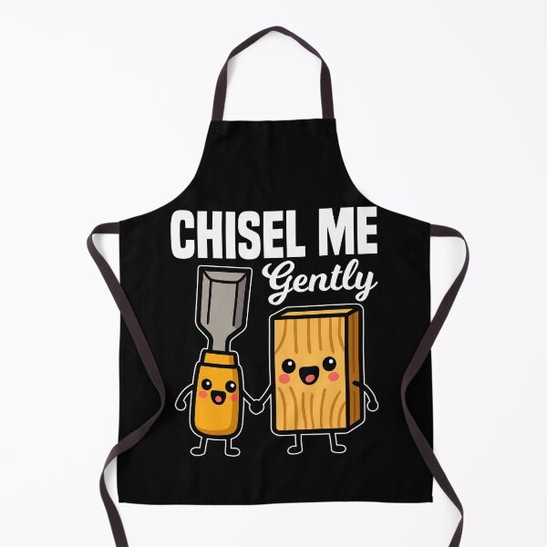 Item preview, CHISEL ME GENTLY - CARPENTER designed and sold by KEF Custom.