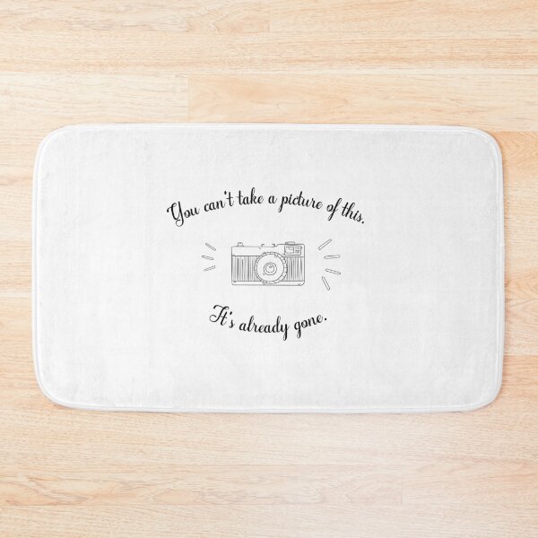 Item preview, You Can't Take a Picture of This - Emotional TV Series Quote designed and sold by AMCshoppingg.
