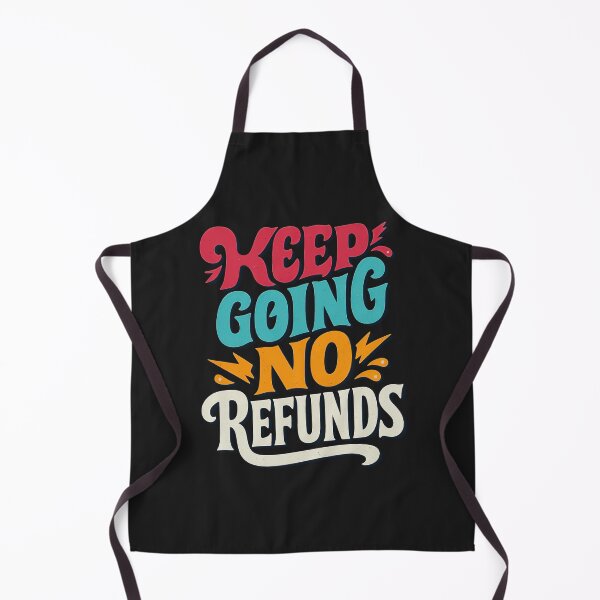 Item preview, Keep going, no refunds designed and sold by EdvvinStudios.