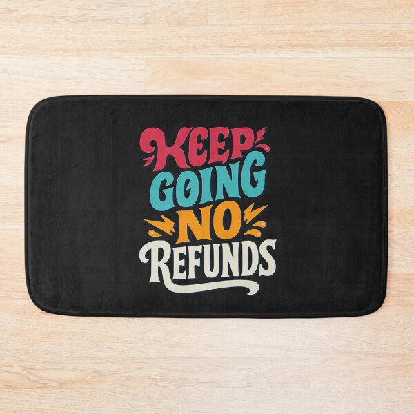 Item preview, Keep going, no refunds designed and sold by EdvvinStudios.