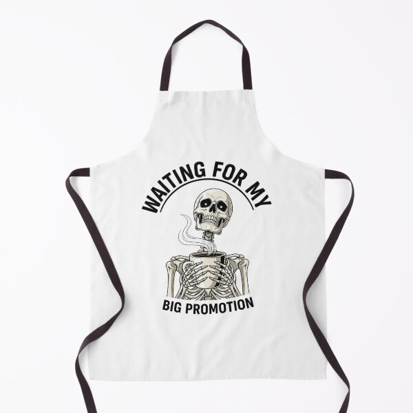 Item preview, Waiting for my big promotion, coffee, skeleton, Funnyfits70, retro, vintage, meme, funny, humor designed and sold by FunnyFits70.