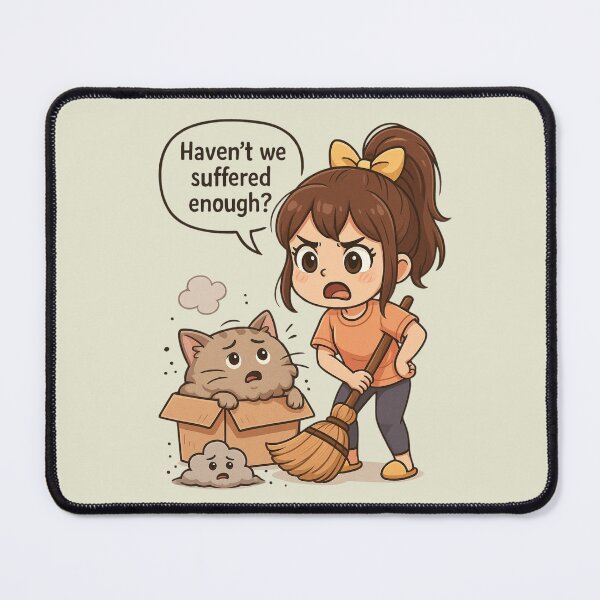 Item preview, Haven’t We Suffered Enough?" – Dusty Cat Drama designed and sold by Afraadil001.