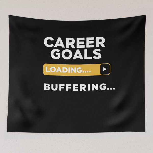 Item preview, Career Goals Loading... Buffering... – Funny Student Life Desing designed and sold by Teenomix.