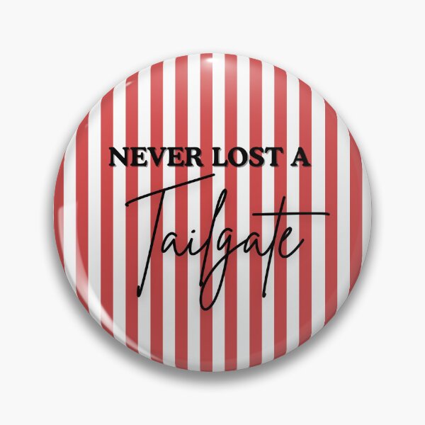 Item preview, Never Lost A Tailgate Georgia Football Gameday Pin Buttons designed and sold by Kickoff Buttons.