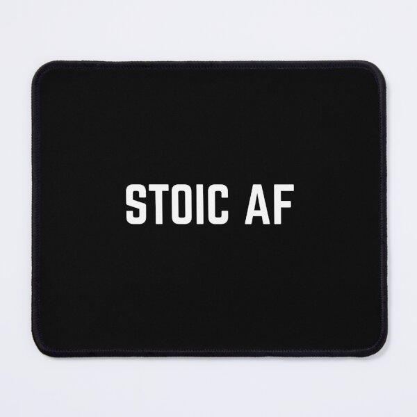 Item preview, Stoic AF designed and sold by LexaArtworks.