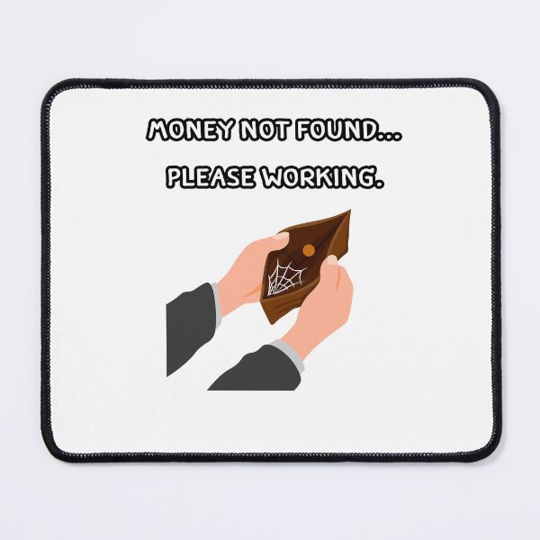 Item preview, Money Not Found... Please Working designed and sold by FunnyShopKk.