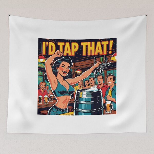 Item preview,  I'd tap that! designed and sold by NicMacTees.