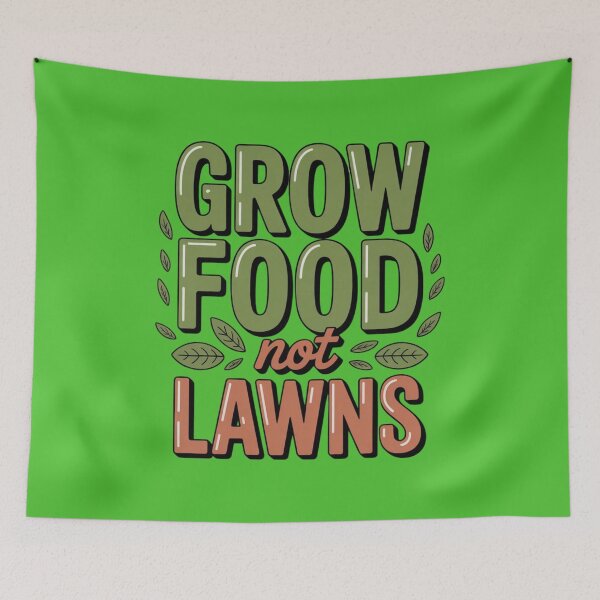 Item preview, Grow Food Not Lawns – Bold Urban Gardening Typography Design designed and sold by Timeless Design.