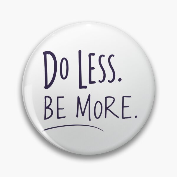 Item preview, Do Less. Be More!!! designed and sold by Ayman Toumarti.