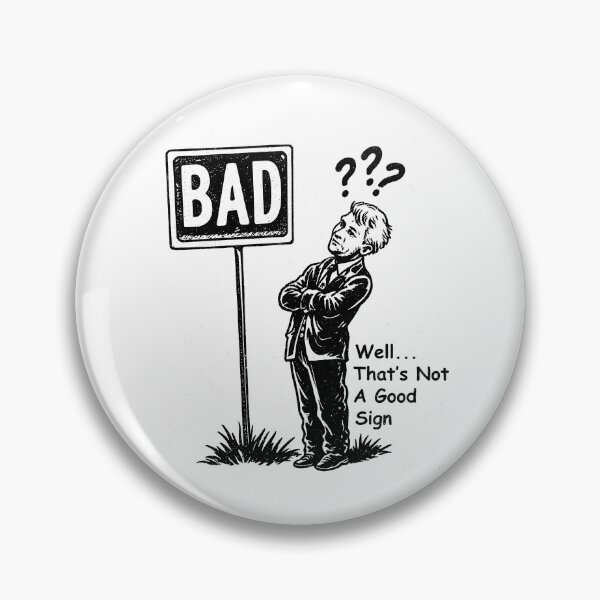 Item preview, Not A Good Sign | Graphic Novelty Sarcastic Funny Gag Gift designed and sold by Buzzworthy Threads.