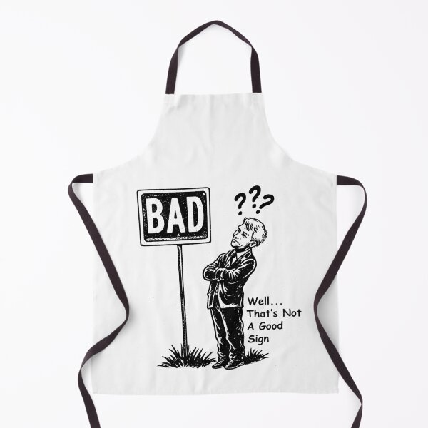 Item preview, Not A Good Sign | Graphic Novelty Sarcastic Funny Gag Gift designed and sold by Buzzworthy Threads.