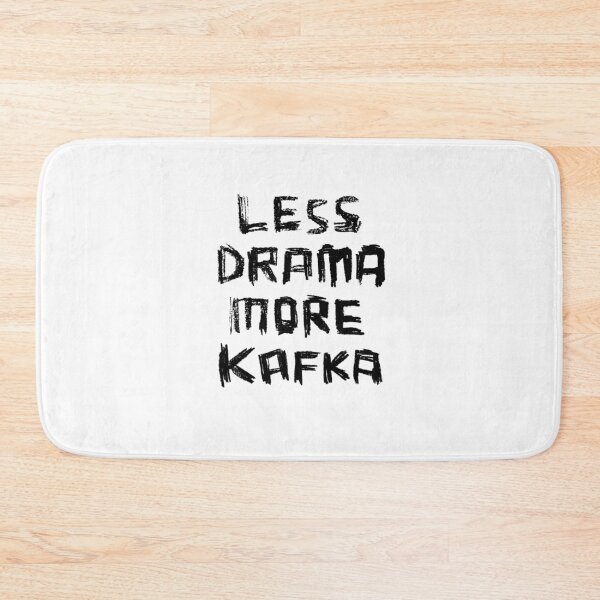 Item preview, Less Drama More KAFKA, Writer Franz Kafka designed and sold by badlydrawnbabe.