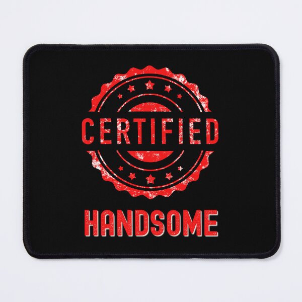 Item preview, Certified Handsome designed and sold by monika-arthing.