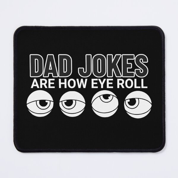 Item preview, Dad Jokes Are How Eye Roll – Funny Pun design for Sarcastic Humor and Father’s Day Laughs designed and sold by LuxeGraphix.