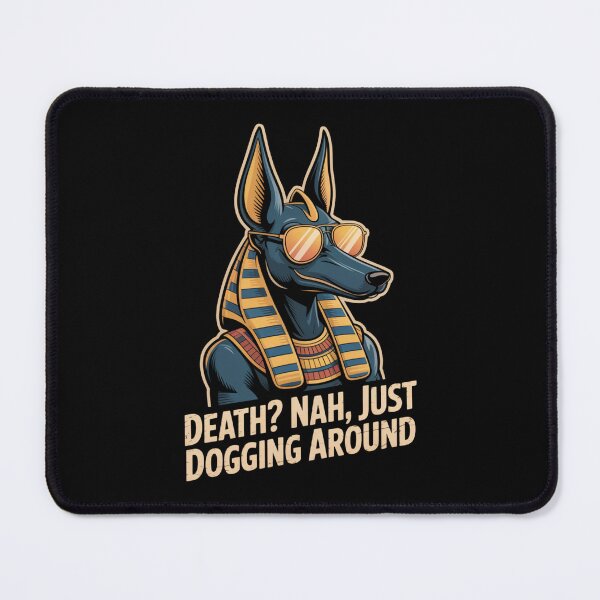 Item preview, Anubis - Death? Nah, Just Dogging Around designed and sold by theartfulaspie.