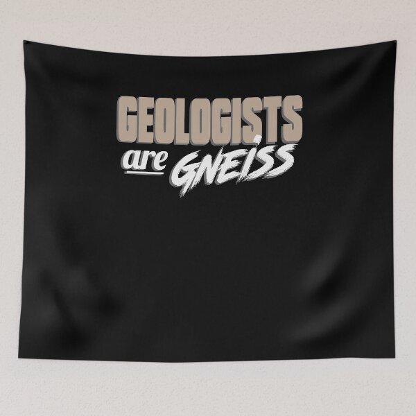 Item preview, Geologists are Gneiss Geology Pun Earth Science designed and sold by KNUXX Shop.