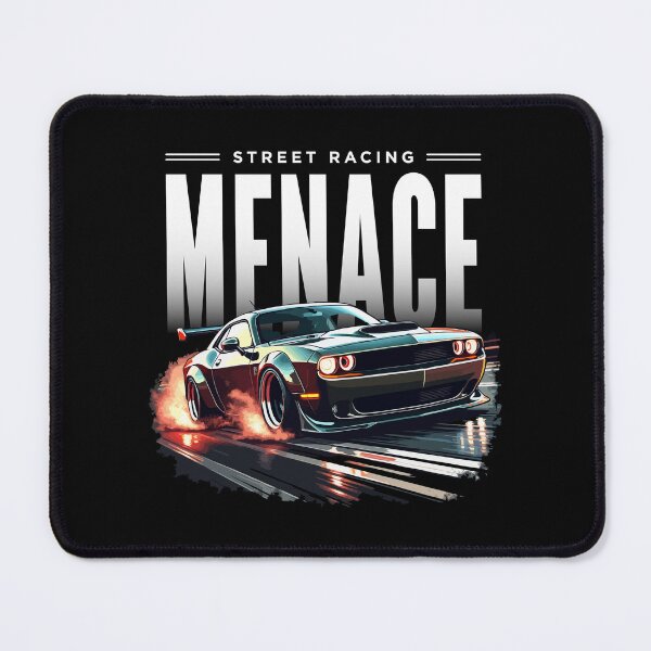 Item preview, Street Racing Menace - Modern Street Racing designed and sold by RaceDayRags.