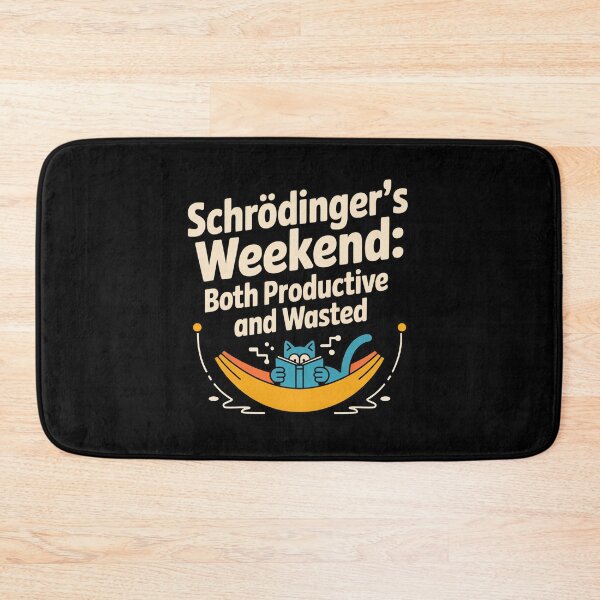 Item preview, Schrodinger's weekend, both productive and not, quantum physics designed and sold by NoetherSym.