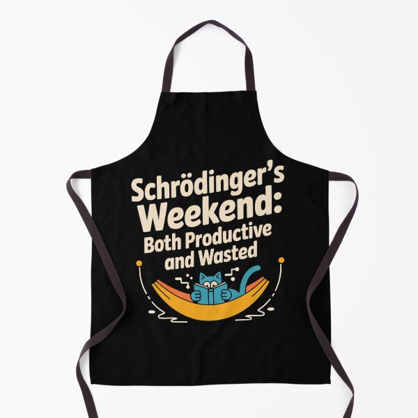 Item preview, Schrodinger's weekend, both productive and not, quantum physics designed and sold by NoetherSym.